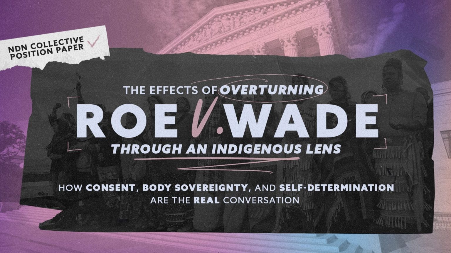 The Effects of Overturning Roe v. Wade Through an Indigenous Lens NDN